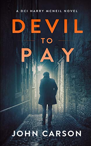 Beispielbild fr Devil to Pay: A Scottish Crime Thriller (A DCI Harry McNeil Crime Thriller) zum Verkauf von HPB-Red