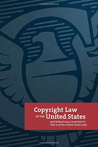 Stock image for Copyright Law of the United States: and Related Laws Contained in Title 17 of the United States Code for sale by Red's Corner LLC