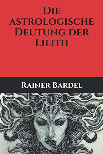 Stock image for Die astrologische Deutung der Lilith for sale by PBShop.store US
