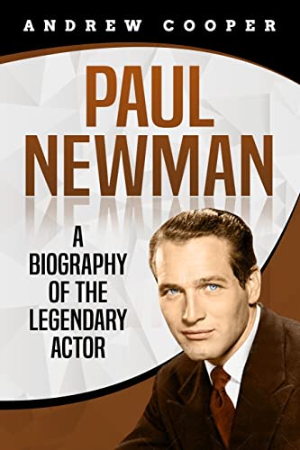 Stock image for Paul Newman: A Biography of the Legendary Actor for sale by St Vincent de Paul of Lane County
