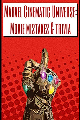 Imagen de archivo de Marvel Cinematic Universe: Movie mistakes & trivia a la venta por GreatBookPrices