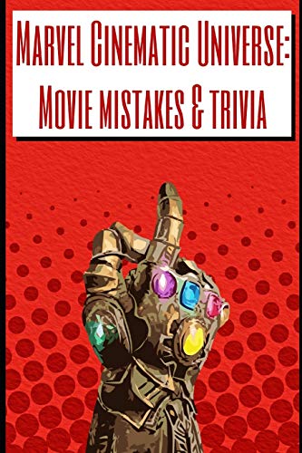 Stock image for Marvel Cinematic Universe: Movie mistakes & trivia for sale by GreatBookPrices