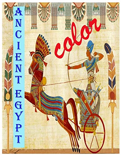 Stock image for Color Ancient Egypt: Enjoy coloring wonderful pictures from amazing history of ancient Egypt for sale by GreatBookPrices