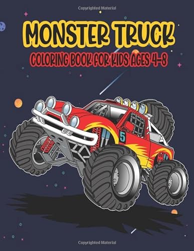 Beispielbild fr Monster Truck Coloring Book for Kids Ages 4-8: Amazing Coloring Book for Kids Ages 4-8 Filled With 50 Pages of Monster Trucks Monster Truck Coloring . & Toddlers Activity Books for Boys and Girls zum Verkauf von ALLBOOKS1