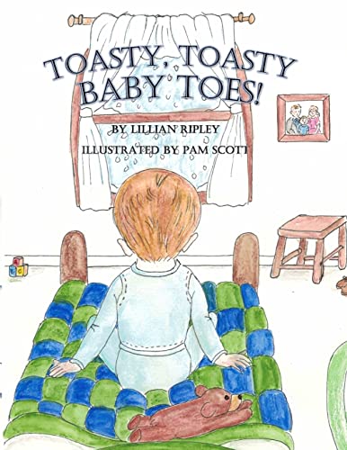 Beispielbild fr Toasty, Toasty, Baby Toes! zum Verkauf von GreatBookPrices