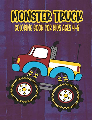 Beispielbild fr Monster Truck Coloring Book for Kids Ages 4-8: A Great Coloring Book for Kids Ages 4-8 Filled With 50 Pages of Monster Trucks Monster Truck Coloring . Preschooler Activity Books for Boys and Girls zum Verkauf von ALLBOOKS1