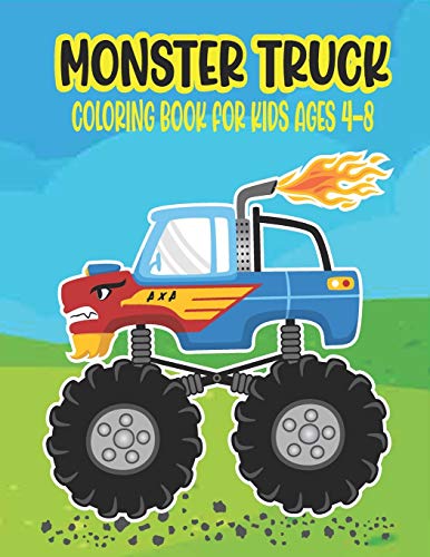 Beispielbild fr Monster Truck Coloring Book for Kids Ages 4-8: Amazing Coloring Book for Kids Ages 4-8 Filled With 50 Pages of Monster Trucks Monster Truck Coloring B zum Verkauf von GreatBookPrices