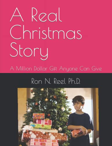 Imagen de archivo de A Real Christmas Story: A Million Dollar Gift Anyone Can Give a la venta por Big River Books