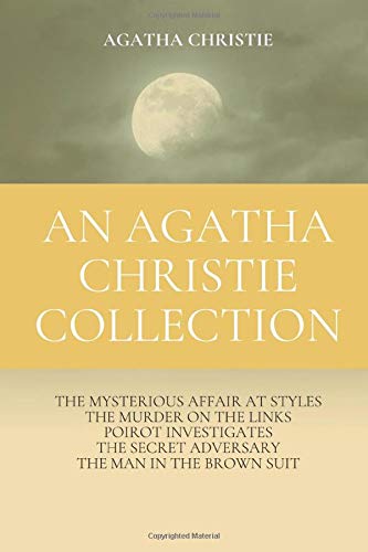 Stock image for An Agatha Christie Collection: The Mysterious Affair at Styles, The Murder on the Links, Poirot Investigates, The Secret Adversary, The Man in the Brown Suit for sale by Solr Books