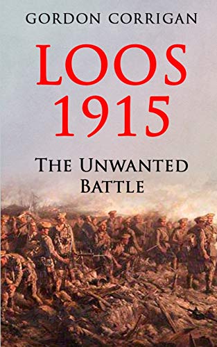 Beispielbild fr Loos 1915: The Unwanted Battle zum Verkauf von GreatBookPrices