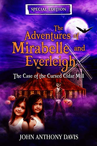 Stock image for The Adventures of Mirabelle and Everleigh: The Case of the Cursed Cidar Mill for sale by Ria Christie Collections