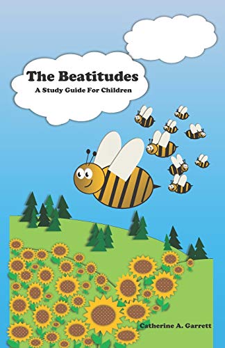 Beispielbild fr The Beatitudes - A Study Guide for Children zum Verkauf von GreatBookPrices