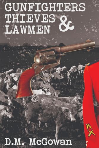 Stock image for Gunfighters, Thieves and Lawmen for sale by HPB Inc.