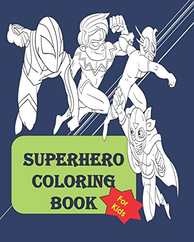 Beispielbild fr Superhero coloring book: Fun Activity coloring book for kids of all ages between 4 to 14 zum Verkauf von GreatBookPrices