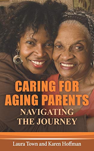 Stock image for Caring for Aging Parents: Navigating the Journey for sale by ALLBOOKS1
