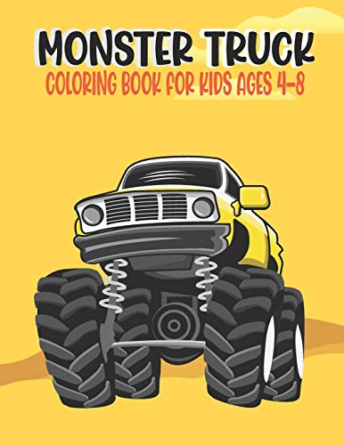 Beispielbild fr Monster Truck Coloring Book for Kids Ages 4-8: Amazing Bigfoot Monster Trucks Monster Truck Coloring Book for Kids & Toddlers Ages 4-8 Awesome Activit zum Verkauf von GreatBookPrices