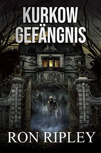 Stock image for Kurkow Gefngnis: bernatrlicher Horror mit gruseligen Geistern und Spukhusern (Berkley Street-Serie) for sale by medimops