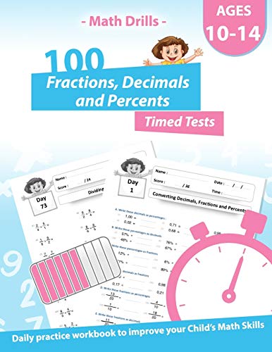 Immagine dell'editore per Math Drills - 100 Fractions Decimals Percents Timed Tests - Daily practice Workbook: Converting Numbers - simplifying fractions - Adding Subtracting Multiplying and Dividing Fractions and Decimals venduto da Ria Christie Collections