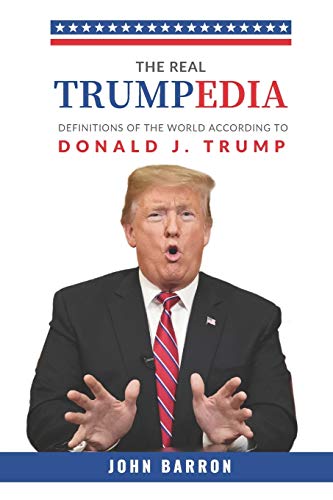 Stock image for The Real Trumpedia: Definitions of the World According to Donald J. Trump for sale by ALLBOOKS1