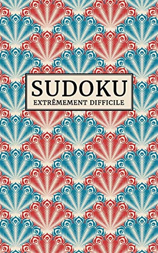 9798670545020: Sudoku - EXTRMEMENT DIFFICILE: 184 Sudokus de niveau diabolique | Format poche | Jeu de logique relaxant & educatif | Enigmes et casse-tte adulte | Avec solutions (French Edition)