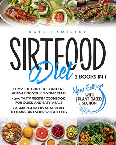 Stock image for Sirtfood Diet: 3 Books in 1: Complete Guide To Burn Fat Activating Your   Skinny Gene  + 200 Tasty Recipes Cookbook For Quick and Easy Meals + A Smart 4 Weeks Meal Plan To Jumpstart Your Weight Loss. for sale by Half Price Books Inc.