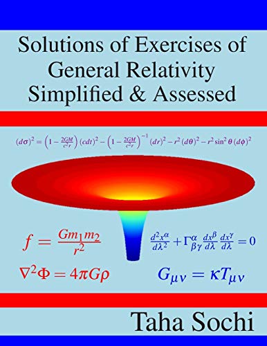 9798670647120: Solutions of Exercises of General Relativity Simplified & Assessed