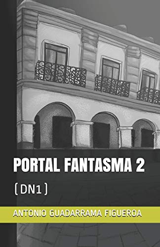 Imagen de archivo de PORTAL FANTASMA 2: (DN1) (2 DE 2) (Spanish Edition) a la venta por ALLBOOKS1