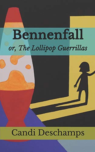Imagen de archivo de Bennenfall; or, The Lollipop Guerrillas a la venta por HPB-Ruby