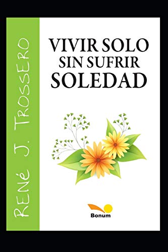 Imagen de archivo de Vivir solo sin sufrir soledad a la venta por PBShop.store US