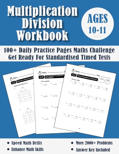 9798670940627: Multiplication And Division Year 6 Maths Challenge - Ages 10-11: Practice 100 Days of Timed Tests (with answers) - Multi digit - Double Digit Multiplication and Division Workbook - Grade 5