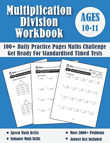 9798670940627: Multiplication And Division Year 6 Maths Challenge - Ages 10-11: Practice 100 Days of Timed Tests (with answers) - Multi digit - Double Digit Multiplication and Division Workbook - Grade 5