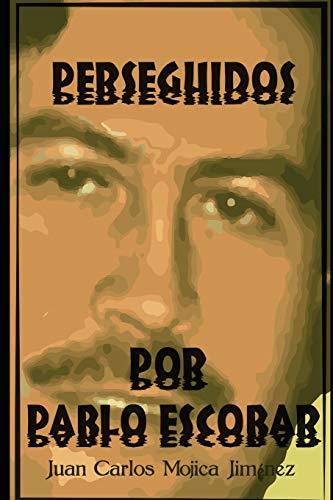 Stock image for PERSEGUIDOS POR PABLO ESCOBAR for sale by medimops
