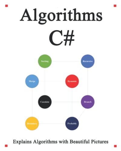 9798671252866: Algorithms C#: Explains Algorithms with Beautiful Pictures Learn it Easy Better and Well: 2 (Easy Learning C# Programming Foundation Data Structures and Algorithms)