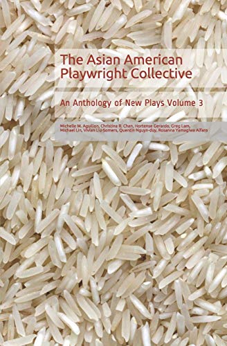Stock image for The Asian American Playwright Collective: An Anthology of New Plays Volume 3 for sale by California Books