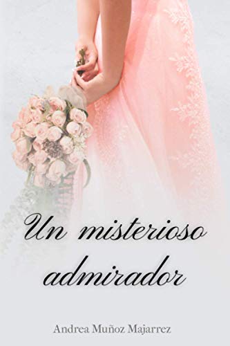 Imagen de archivo de Un misterioso admirador (Spanish Edition) a la venta por Ria Christie Collections