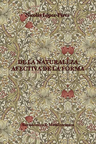 Beispielbild fr De la naturaleza afectiva de la forma (Spanish Edition) zum Verkauf von Red's Corner LLC