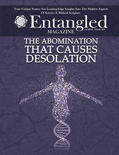 Imagen de archivo de Entangled Magazine: Your Unique Source For Leading-Edge Insights Into The Hidden Aspects of Science and Biblical Scripture a la venta por Buchpark
