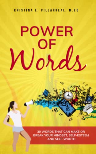 Imagen de archivo de Power of Words: 30 Words That Can Make Or Break Your Mindset, Self-Esteem and Self-Worth a la venta por SecondSale
