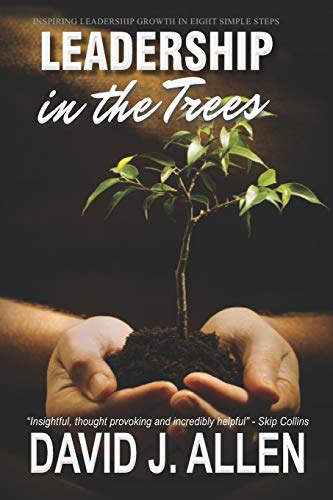 9798671875126: Leadership in the Trees: Inspiring leadership growth in eight simple steps