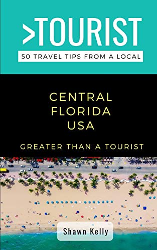 Stock image for Greater Than a Tourist- Central Florida: 50 Travel Tips from a Local for sale by Ria Christie Collections