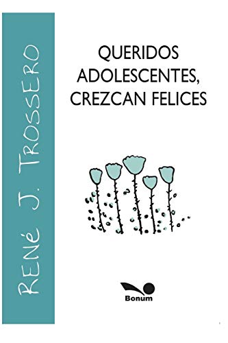 Imagen de archivo de QUERIDOS ADOLESCENTES: crezcan felices a la venta por Chiron Media