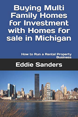 Stock image for Buying Multi Family Homes for Investment with Homes for sale in Michigan: How to Run a Rental Property Business for sale by ALLBOOKS1