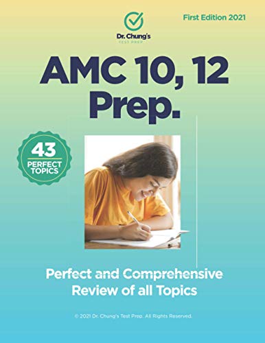 Stock image for Dr. John Chung's AMC 10, 12 Prep: Perfect and Comprehensive Review of all Topics for sale by HPB-Ruby