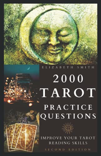 9798672569727: 2000 Tarot Practice Questions: Improve Your Tarot Reading Skills