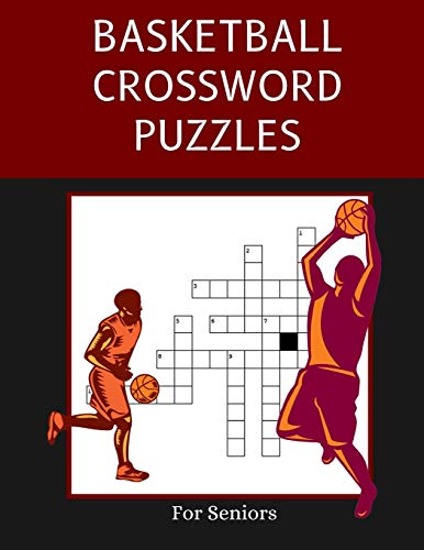 Stock image for Basketball Crossword Puzzles for Seniors: Trivia Puzzle Book in Large Print for Elderly Fans and Adults for sale by Ria Christie Collections