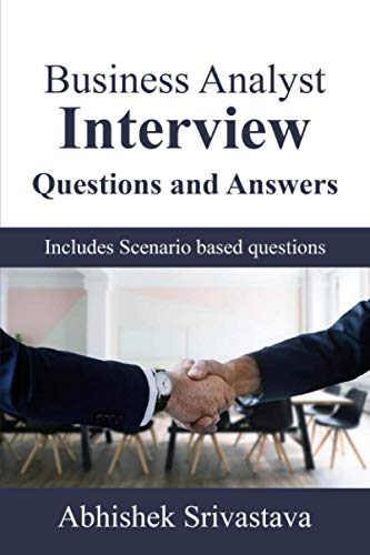 Beispielbild fr Business Analyst Interview Questions and Answers: with Scenario based questions zum Verkauf von Ria Christie Collections