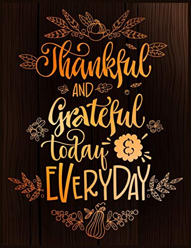 9798673090664: Thankful AND Grateful Today & EVERYDAY: An Adult Gratitude Coloring Pages with Motivational Sayings and Positive Affirmations for Confidence and ... Pages Book for Men and Women, Girls and Boys!