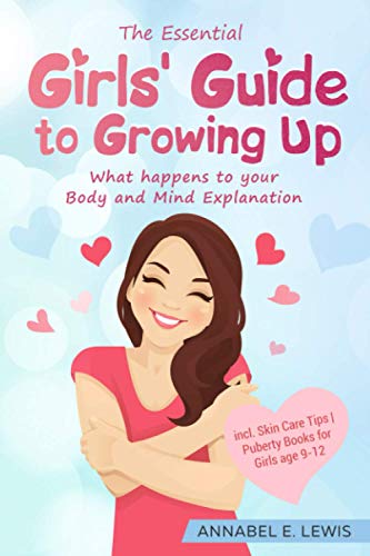 Beispielbild fr The Essential Girls Guide to Growing Up: What happens to your Body and Mind Explanation incl. Skin Care Tips | Puberty Books for Girls age 9-12 zum Verkauf von Zoom Books Company