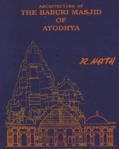 Imagen de archivo de Architecture Site of The Baburi Masjid of Ayodhya A Historical Critique a la venta por PBShop.store US