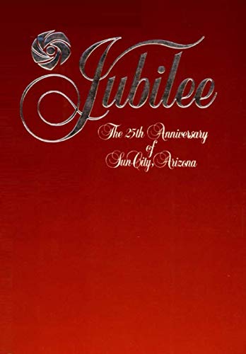 Imagen de archivo de Jubilee: The 25th Anniversary of Sun City, Arizona a la venta por R Bookmark
